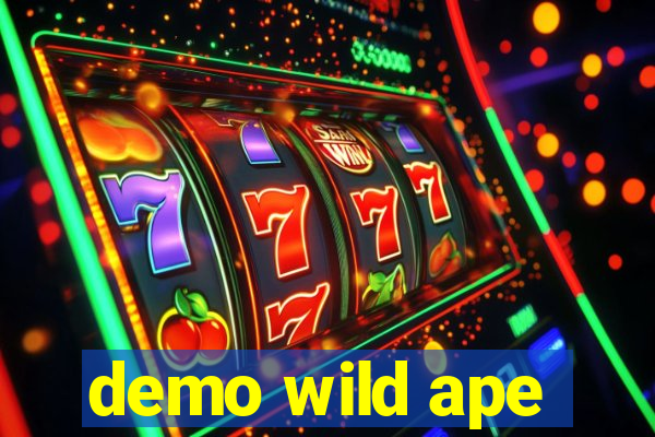 demo wild ape